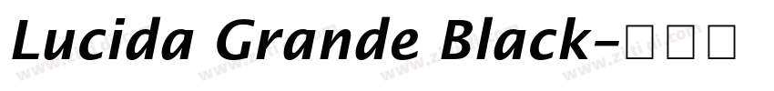 Lucida Grande Black字体转换 Lucida Grande Black字体转换